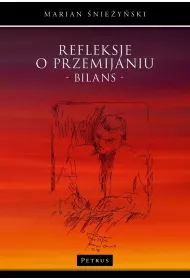 Refleksje o przemijaniu Bilans