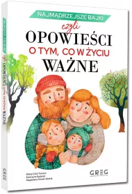 Najmdrzejsze bajki, czyli opowieci o tym, co w yciu wane