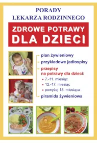 eBook Zdrowe potrawy dla dzieci. Porady lekarza rodzinnego pdf