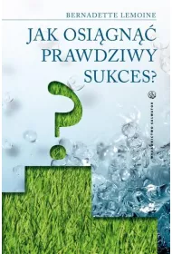 Jak osi�gn�� prawdziwy sukces? (pocket)