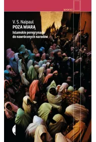 Poza wiar�. Islamskie peregrynacje do nawr�conych narod�w