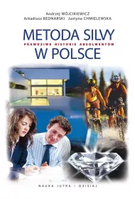 Metoda Silvy w Polsce. Prawdziwe historie absolwentw