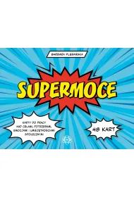 Supermoce karty do pracy nad celami potrzebami emocjami i umiej�tno�ciami spo�ecznymi