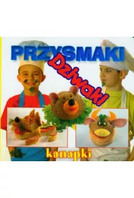 Kanapki. Przysmaki dziwaki