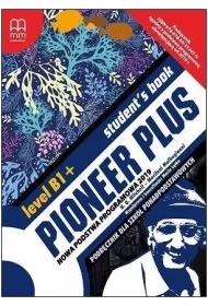 Pioneer Plus. Level B1+. Podr�cznik dla szk� ponadpodstawowych
