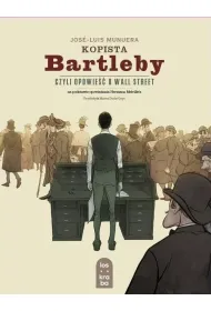 Kopista Bartleby, czyli opowie�� o Wall Street