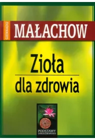 Zio�a dla zdrowia (dodruk 2022)