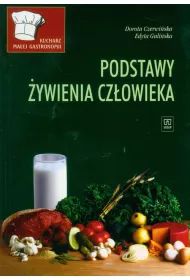Kucharz ma�ej gastronomii. Podstawy �ywienia cz�owieka