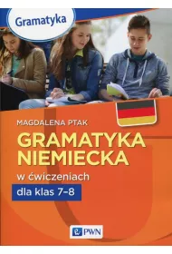 Gramatyka niemiecka w �wiczeniach dla klas 7-8