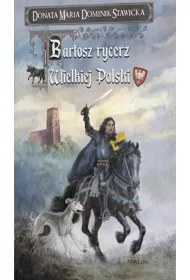 Bartosz rycerz Wielkiej Polski