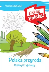 Kolorowanka Polska przyroda Ro�liny i krajobrazy