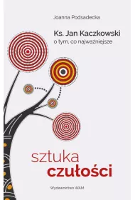 eBook Sztuka czuoci. Ksidz Jan Kaczkowski o tym, co najwaniejsze epub
