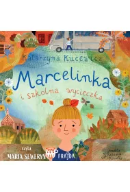 Audiobook Marcelinka i szkolna wycieczka mp3