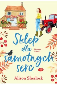 Sklep dla samotnych serc. Riverside Lane. Tom 1