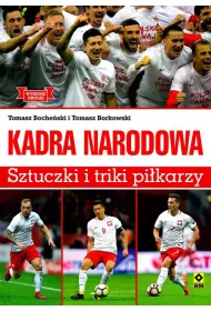 Kadra Narodowa. Sztuczki i triki pi�karzy