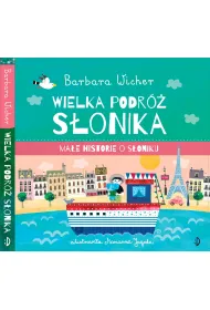 Wielka podr� S�onika. Ma�e Historie o S�oniku. Tom 3