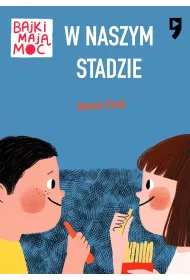 eBook W naszym stadzie. Bajki maj moc mobi epub