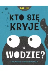 Kto si� kryje w wodzie? Ksi��ka pop-up