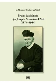 �ycie i dzia�alno�� ojca Josepha Schwetera