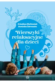 Wierszyki relaksacyjne dla dzieci