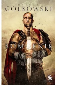 Komornik. Trylogia Komornika. Tom 1
