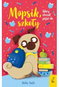 Mopsik, kt�ry chcia� p�j�� do szko�y