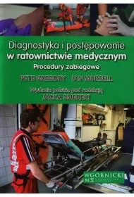 Diagnostyka i post�powanie w ratownictwie medycznym. Procedury zabiegowe