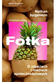 Fotka. O zdj�ciach i mediach spo�eczno�ciowych