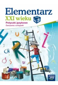 Elementarz XXI wieku. Klasa 3. Ortografia