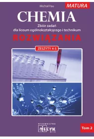 Chemia. Zbir zada dla liceum oglnoksztaccego i technikum. Rozwizania. Zeszyty 4-5. Matura