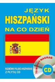 J�zyk hiszpa�ski na co dzie�. Rozm�wki+minikurs+CD