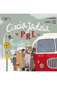 Audiobook Ciocia Jadzia w PRL-u CD