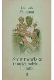 Stommowisko. O mojej rodzinie i o mnie