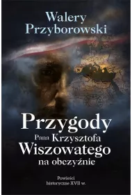 Przygody Pana Krzysztofa Wiszowatego na obczy�nie