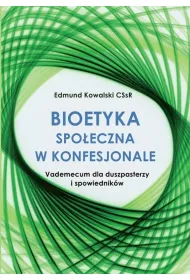 Bioetyka spo�eczna w konfesjonale