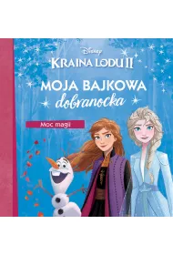 Moja bajkowa dobranocka. Disney Kraina Lodu 2. Moc magii