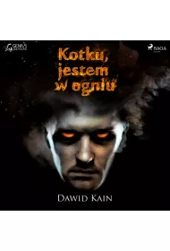 Audiobook Kotku, jestem w ogniu mp3