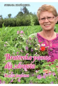 Braterska pomoc dla zdrowia. Kasza jaglana