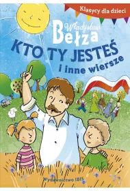 Klasycy dla dzieci. Kto ty jeste i inne wiersze