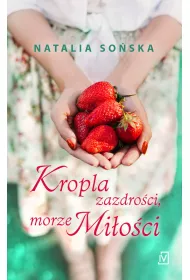 Kropla zazdro�ci, morze mi�o�ci