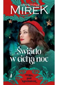 �wiat�o w cich� noc. Willa pod kasztanem. Tom 1
