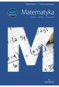 Matematyka abc maturzysty poziom podstawowy