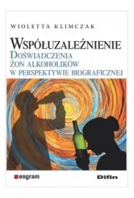 Wspuzalenienie. Dowiadczenia on alkoholikw..
