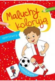 Maluchy koloruj�. Sportowcy + naklejki