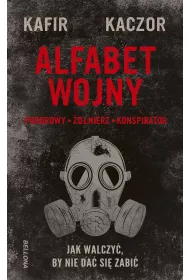 Alfabet wojny. Jak walczy, by nie da si zabi