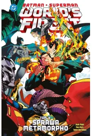 Uniwersum DC Batman/Superman. World`s Finest. Sprawa Metamorpho. Tom 3