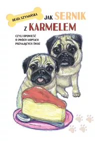 Jak Sernik z Karmelem, czyli opowie o dwch...
