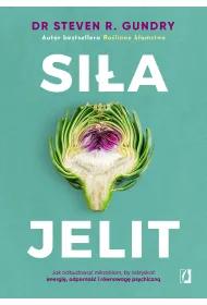 eBook Si�a jelit. Jak odbudowa� mikrobiom, by odzyska� energi�, odporno�� i r�wnowag� psychiczn� mobi epub
