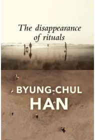 The Disappearance of Rituals