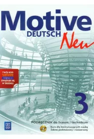 Motive &ndash; Deutsch Neu 3 LO. Podr�cznik z �wiczeniami. Zakres podstawowy i rozszerzony. Kurs dla kontynuuj�cych nauk� (2014)